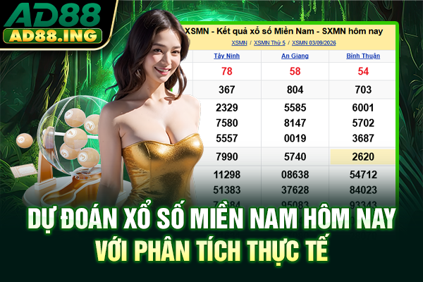 Dự Đoán Xổ Số Miền Nam Hôm Nay Với Phân Tích Thực Tế