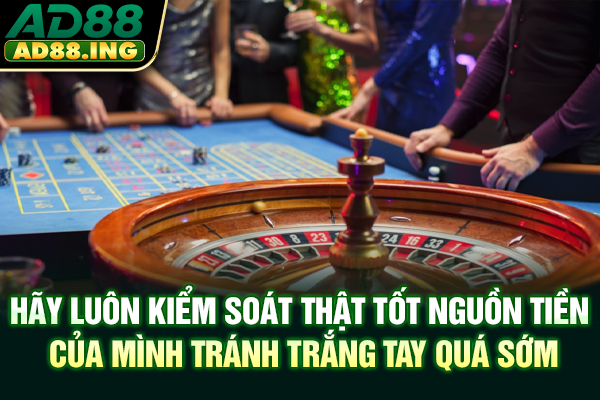 Hãy luôn kiểm soát thật tốt nguồn tiền của mình tránh trắng tay quá sớm